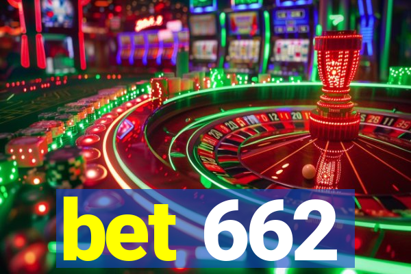 bet 662